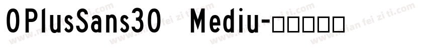 OPlusSans30 Mediu字体转换